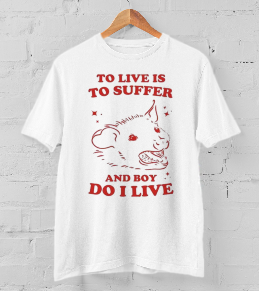 Slippywild To Live Is To Suffer And Boy Do I Live Hyena T-Shirt