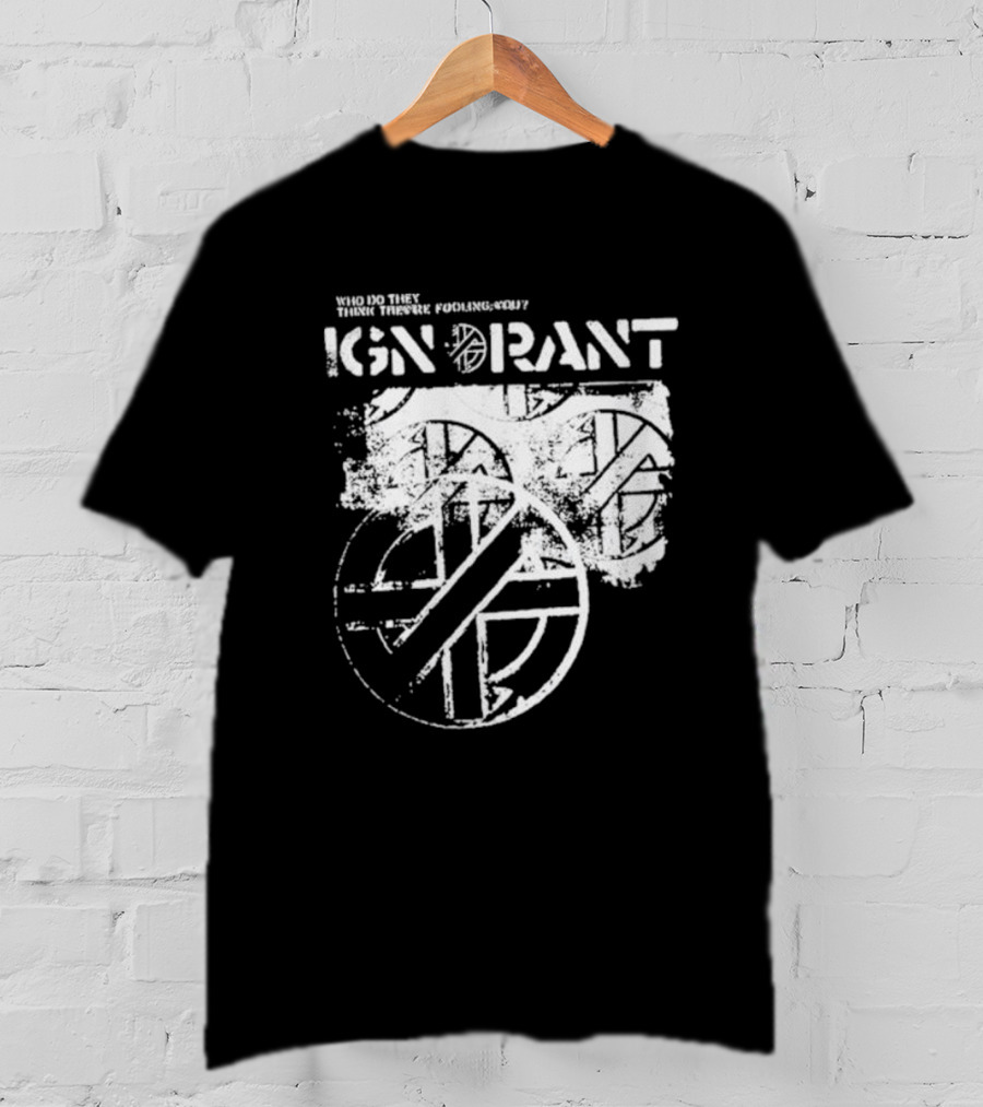 Steve Ignorant Who Do They Think They're Fooling Iconic T-Shirt