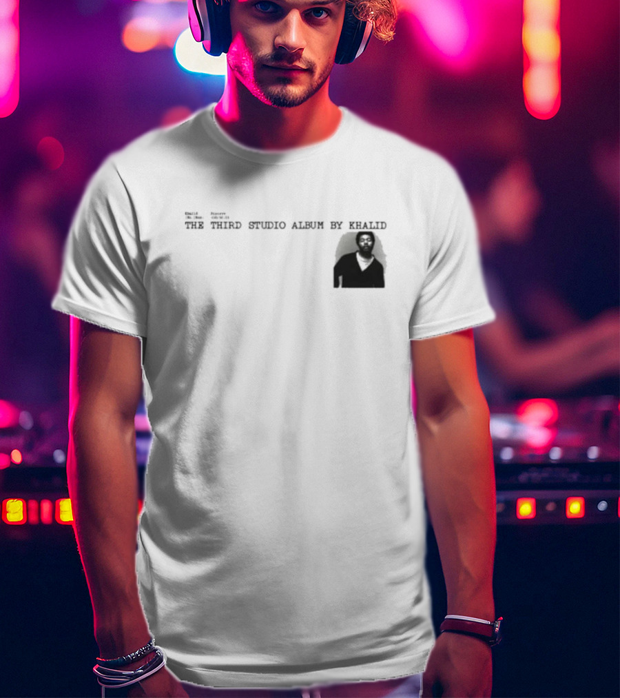 Khalid Sincere The Third Studio Album By Khalid T-Shirt