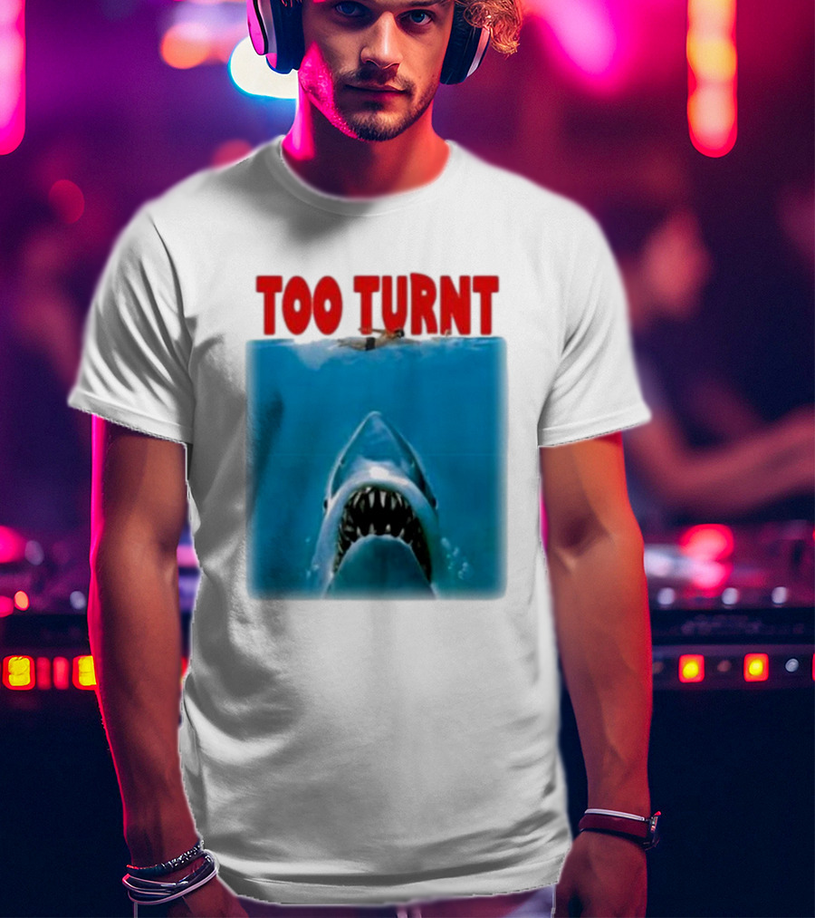 Too Turnt Shark Week T-Shirt