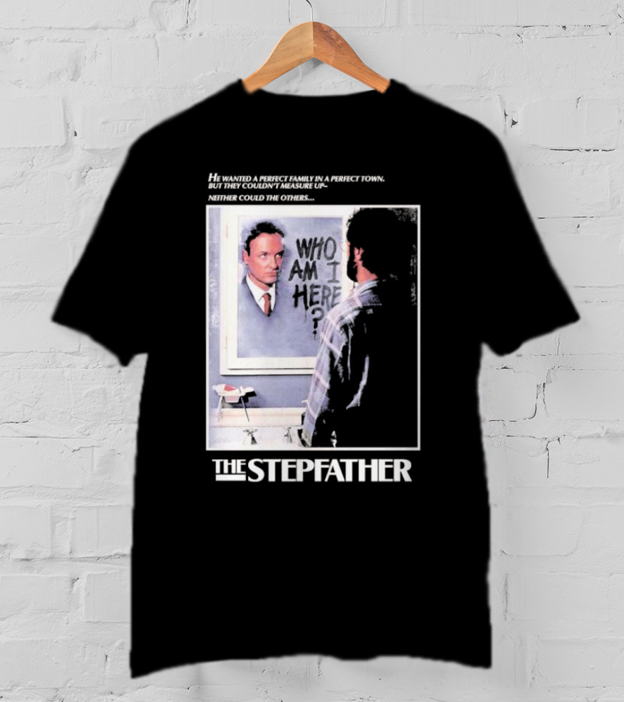 The Stepfather Mirror Reflection Who Am I Here? In Perfect Town Tension T-Shirt