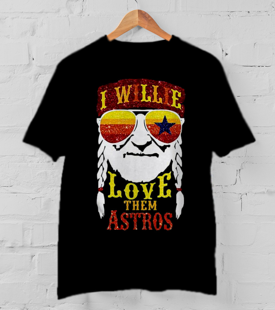 I Wille Love Them Astros T-Shirt