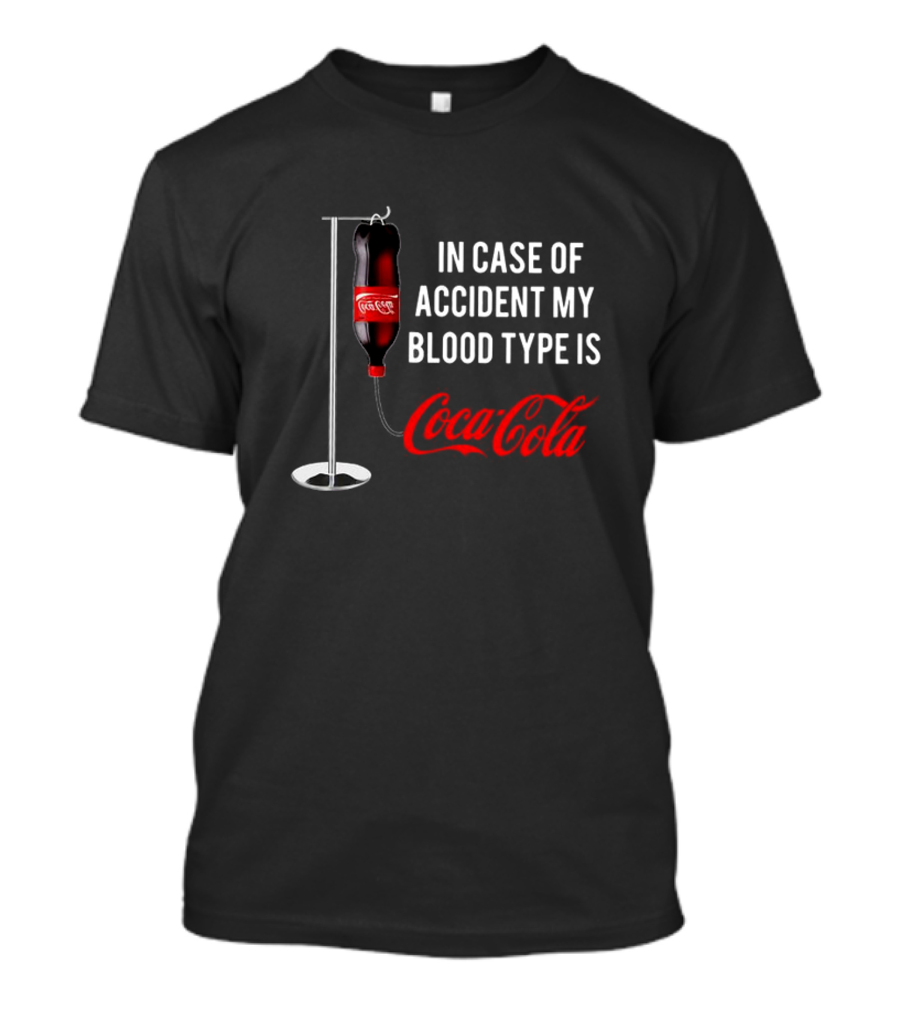 In Case Of Accident My Blood Type Is Coca Cola Bottle IV Drip T-Shirt