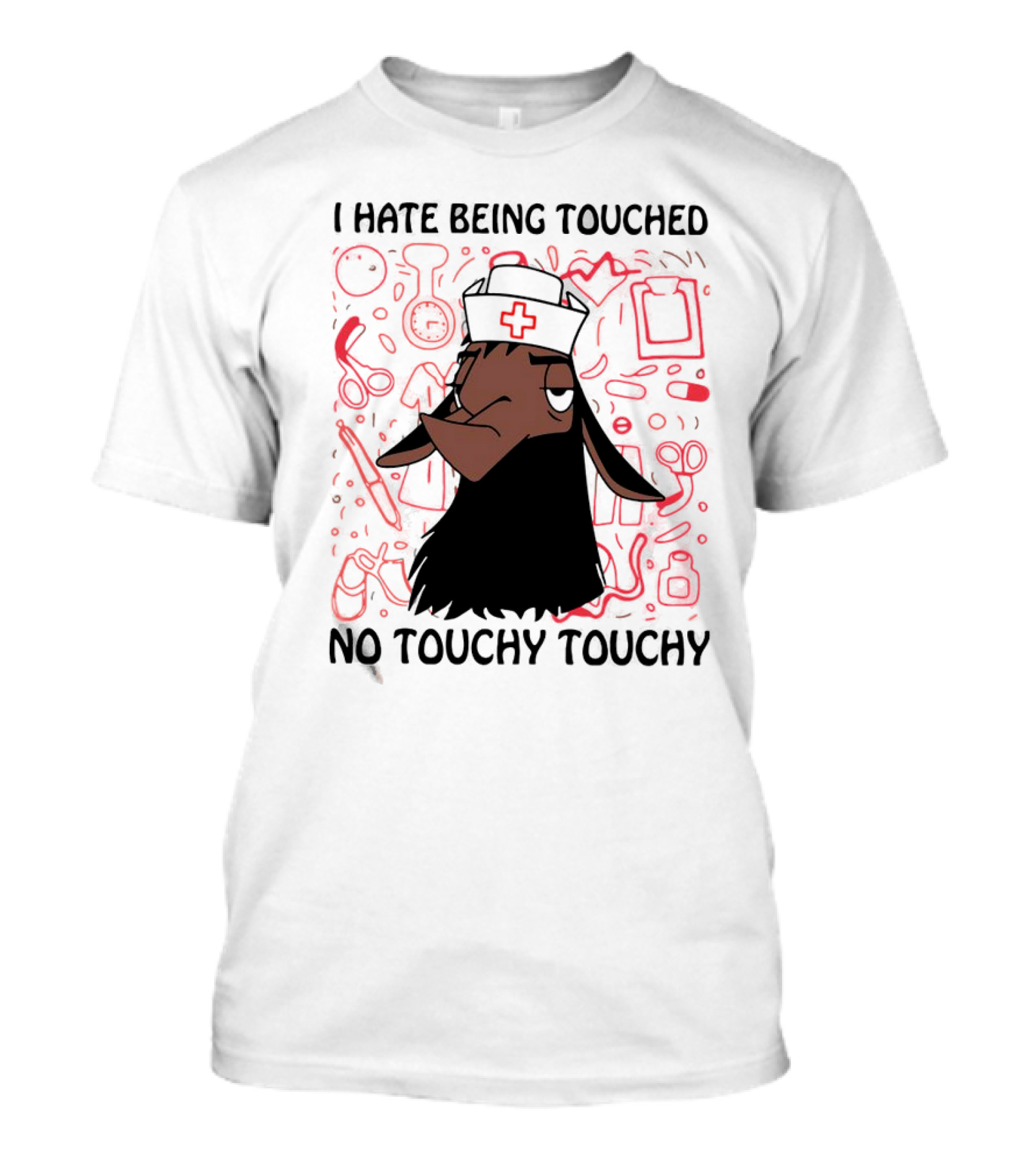 I Hate Being Touched No Touchy Touchy Kuzco Llama Nurse T-Shirt