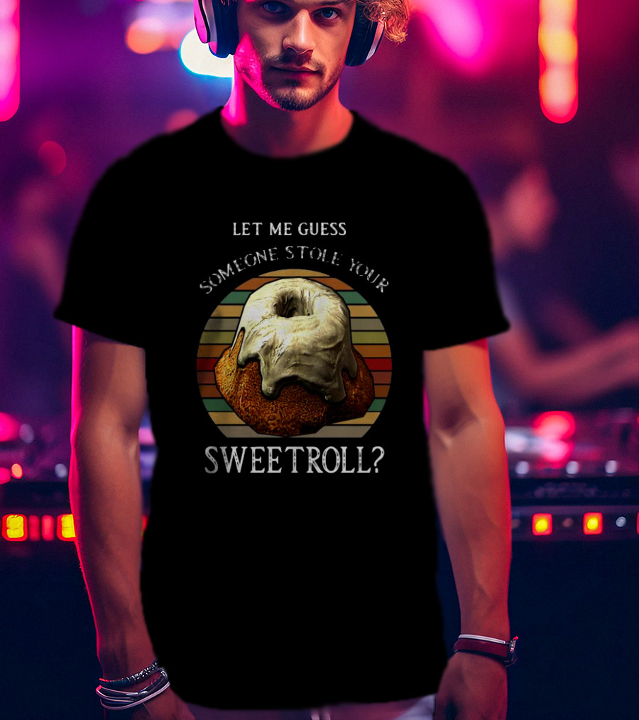 Let Me Guess Someone Stole Your Sweetroll Vintage Retro T-Shirt