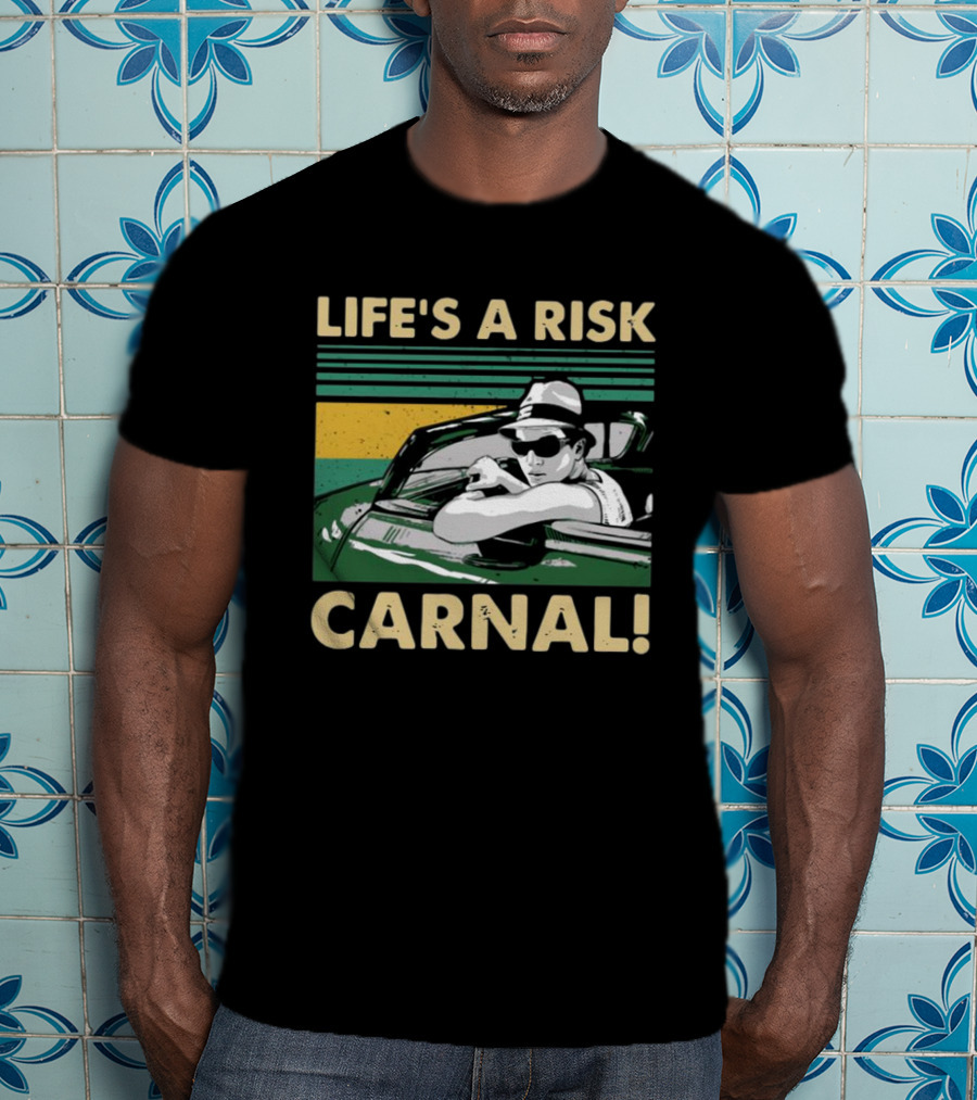 Life's A Risk Carnal Vintage Cool Car And Sunglasses T-Shirt