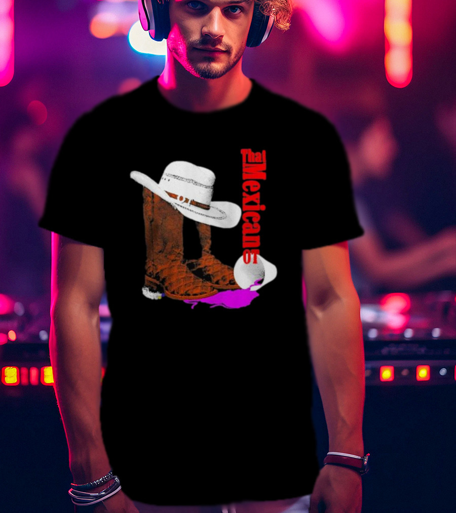 That Mexican Outta Texas Cowboy Hat And Boots T-Shirt