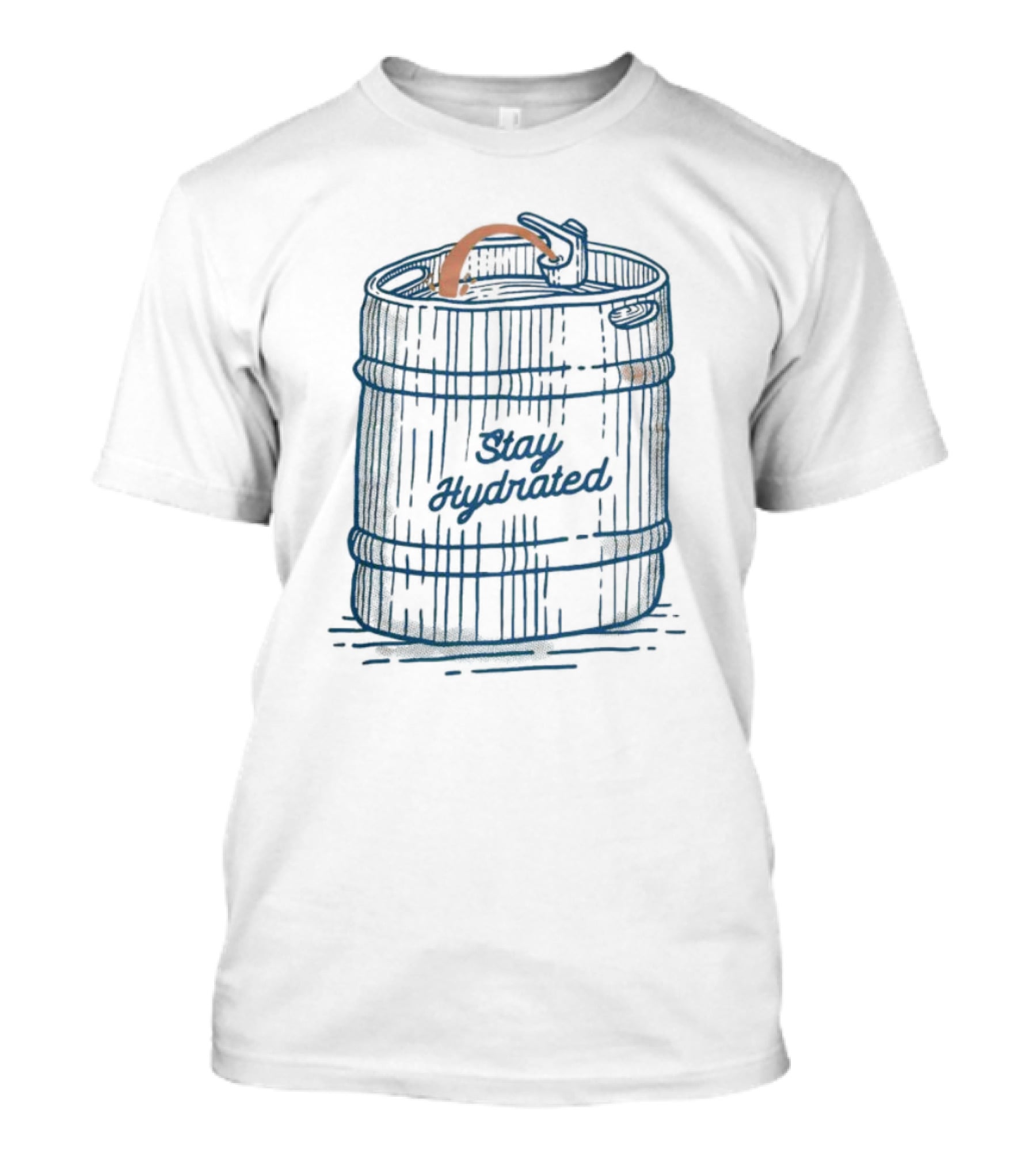 Stay Hydrated The Keg Fountain T-Shirt