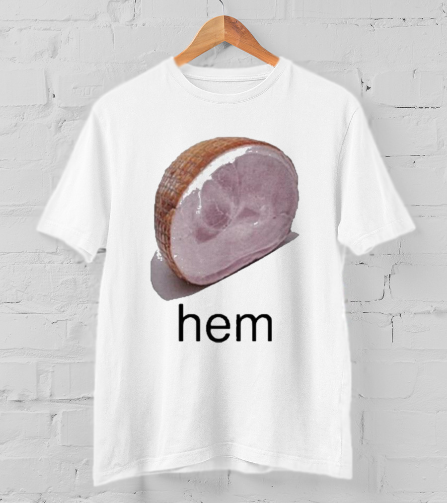 Sillyteestudio Hem Slice Ham Visual Pun Playful T-Shirt