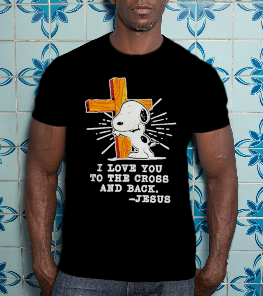 Snoopy Embraces Cross With Love Message From Jesus T-Shirt