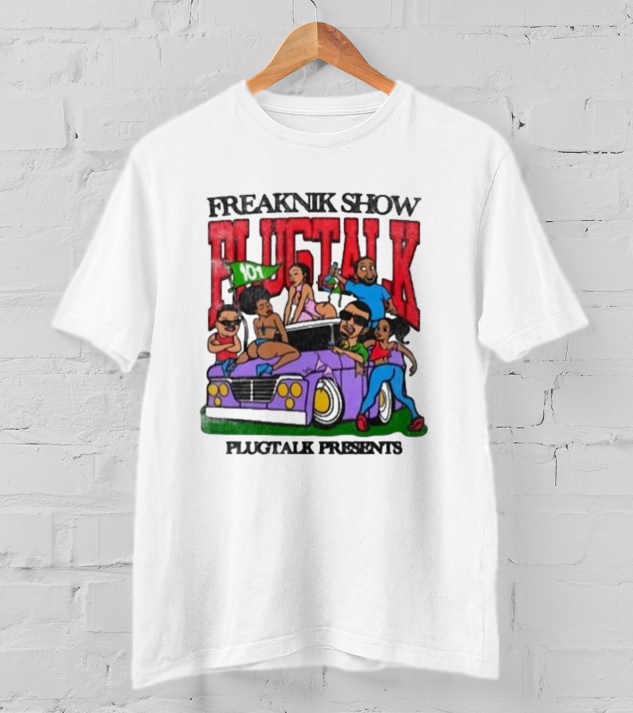 Freaknik Show Plugtalk 101 Plugtalk Presents T-Shirt