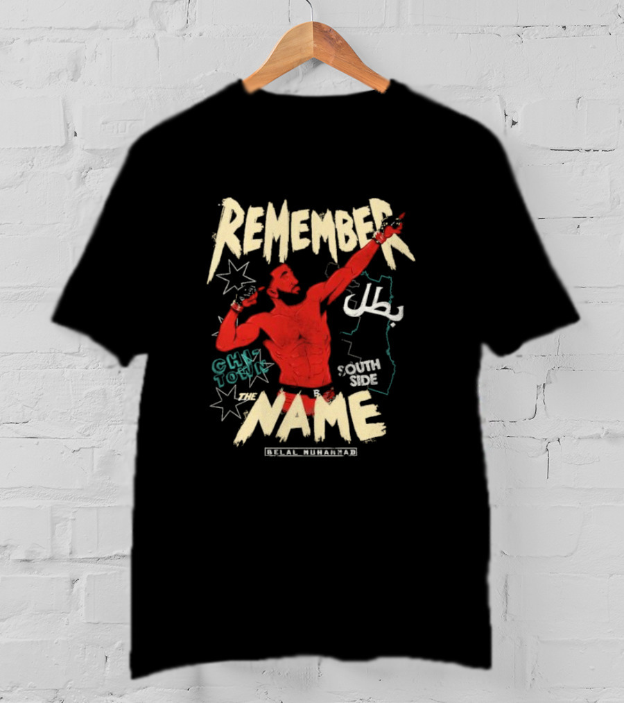 Remember The Name Belal Muhammad Chi Town South Side T-Shirt