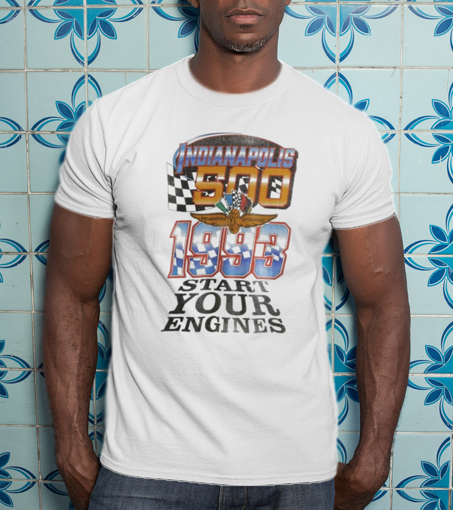 Indianapolis 500 Start Your Engines 1993 Racing Event Indianapolis Motor Speedway T-Shirt