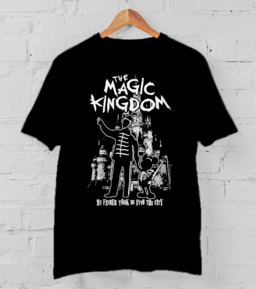 The Magic Kingdom My Father Took Me Into The City Castle T-Shirt