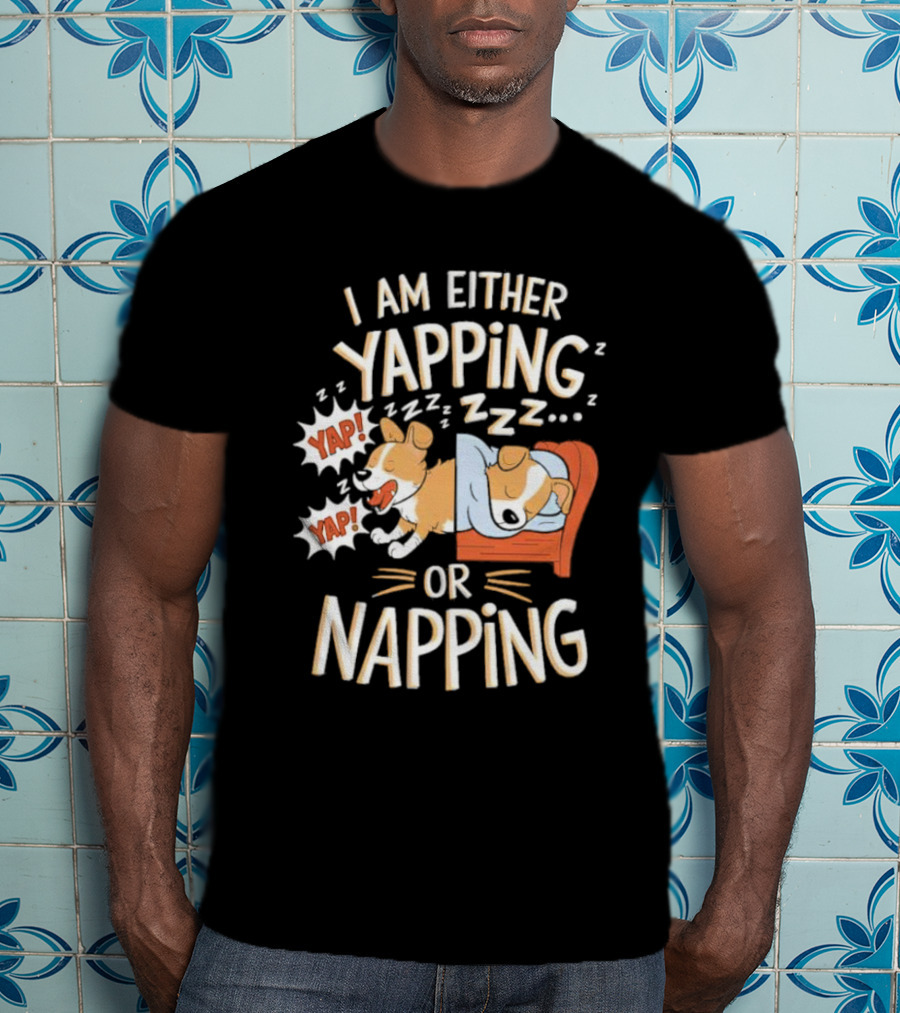 I Am Either Yapping Yap Yap Or Napping Dog Illustration Zzz T-Shirt