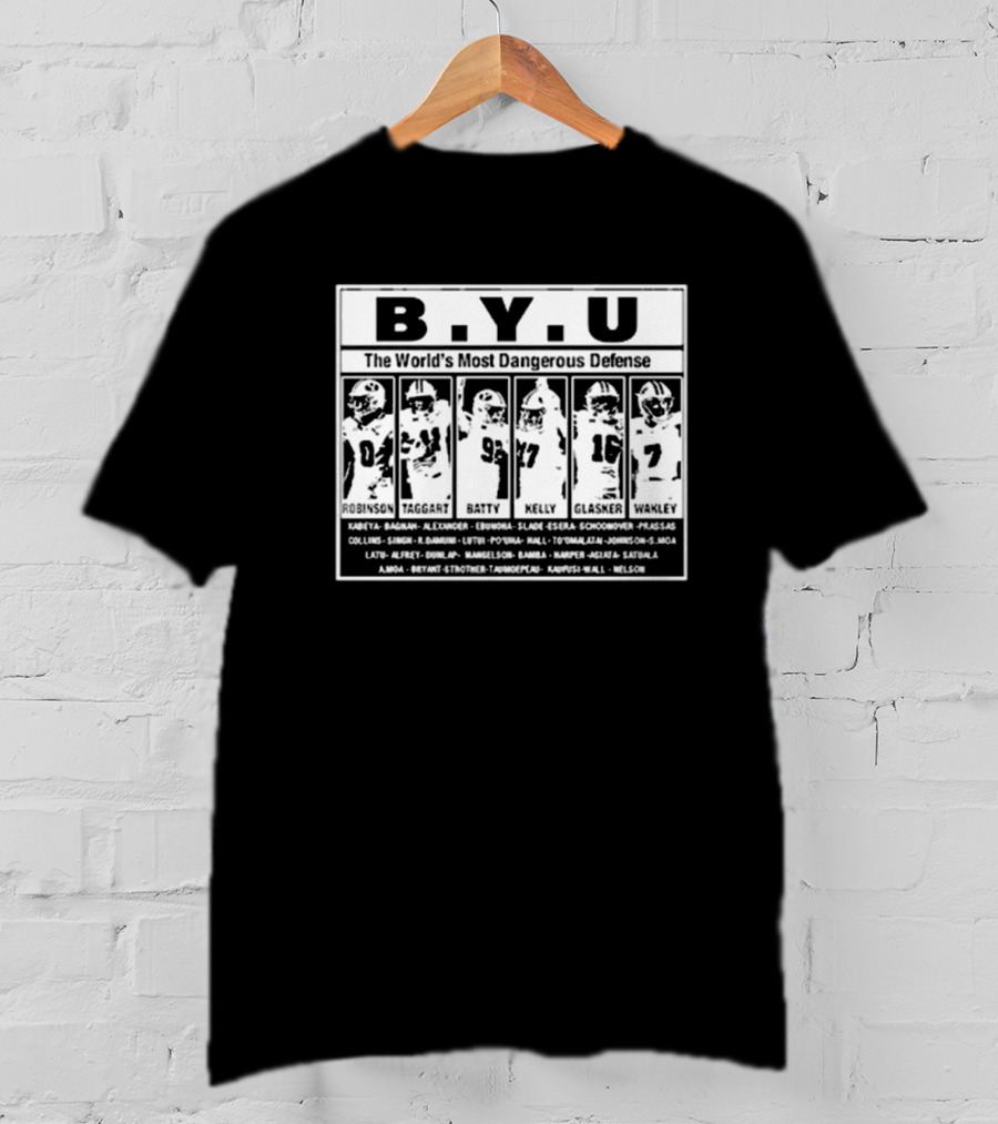 B.Y.U The World’s Most Dangerous Defense Robinson Taggart Batty Kelly Glasker Wakley Football Team T-Shirt