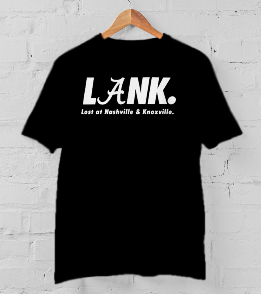 LANK Lost At Nashville And Knoxville T-Shirt