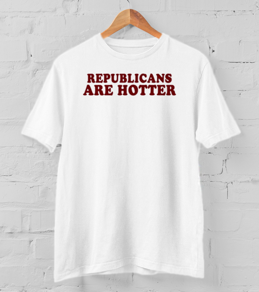 Ashley Wiersma Republicans Are Hotter T-Shirt