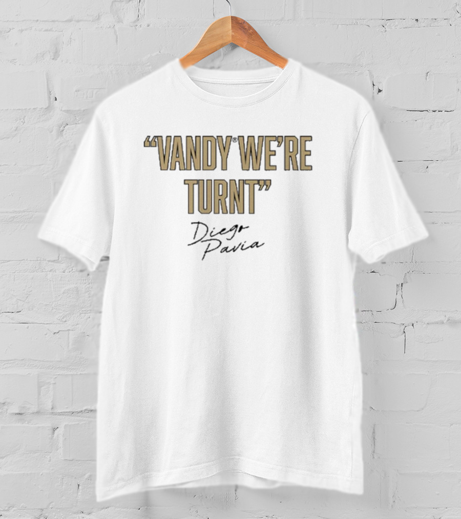 Diego Pavia Vandy We're Turnt Vanderbilt Commodores T-Shirt