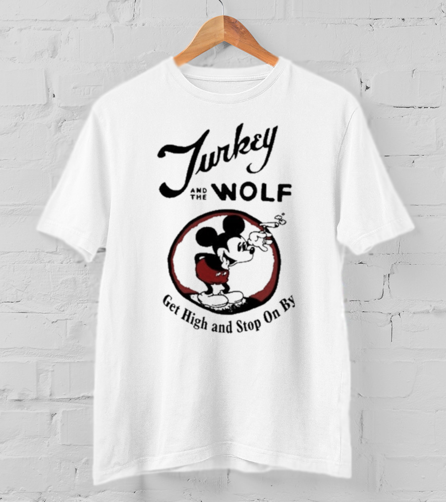 Turkey And The Wolf Iconic Mouse Get High And Stop On By T-Shirt