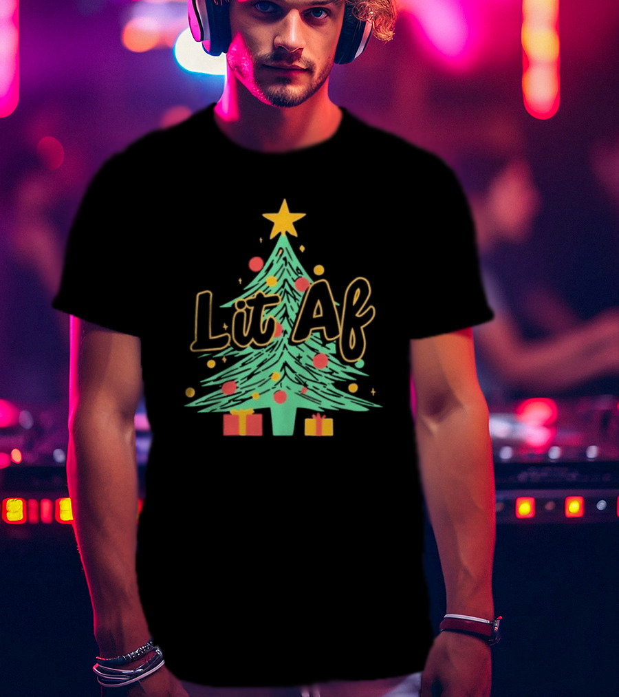Lit AF Christmas Tree Star Ornaments Gifts T-Shirt