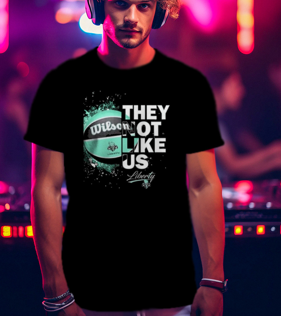 New York Liberty They Not Like Us Wilson Basketball T-Shirt