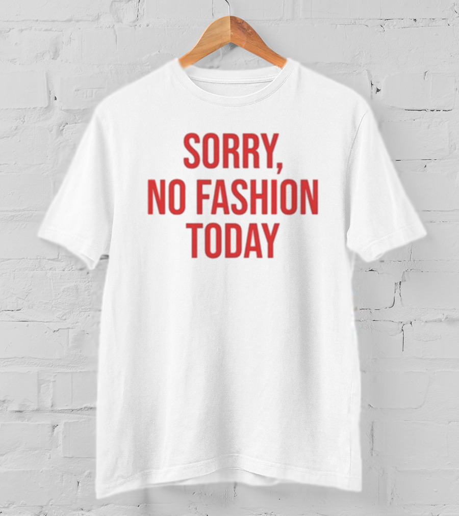 Anella Herim Sorry No Fashion Today T-Shirt