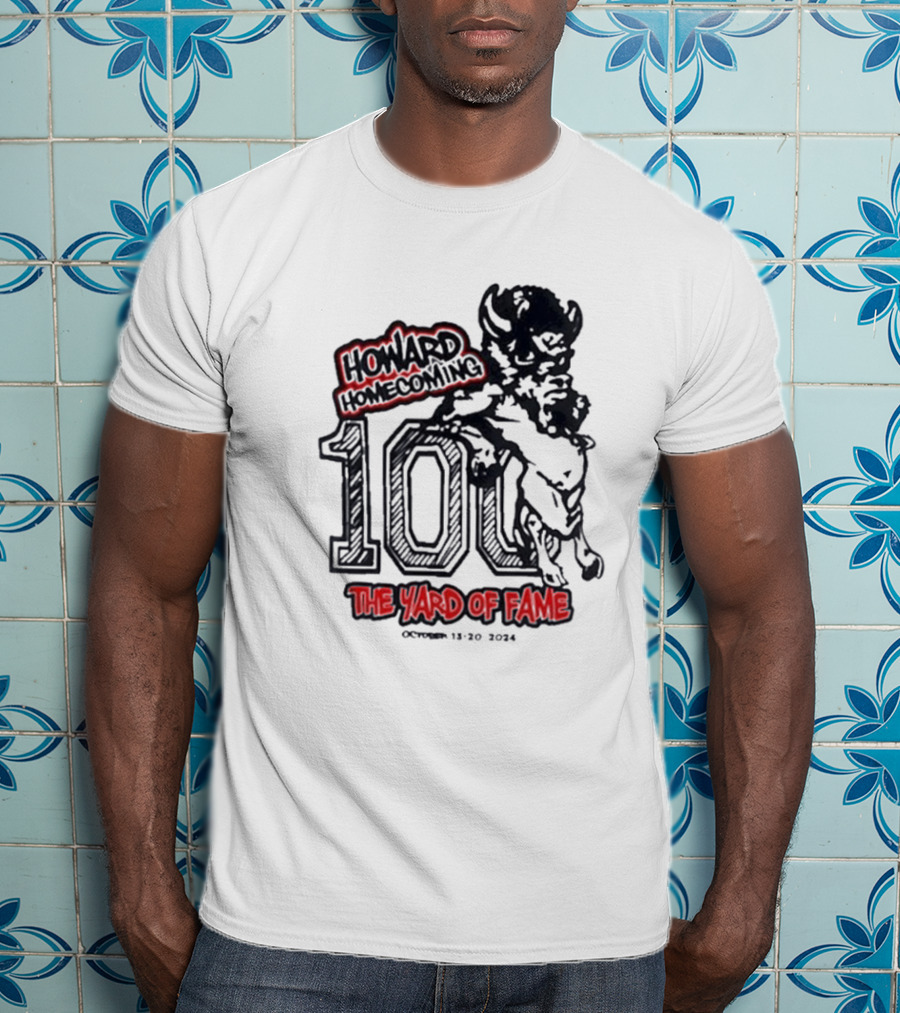 Howard Homecoming 100 The Yard Of Fame October 13-20 T-Shirt