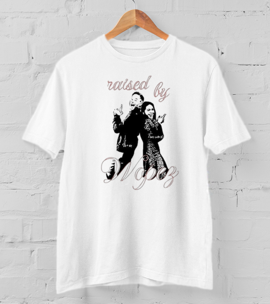 Raised By Wopez Serve Two Words T-Shirt