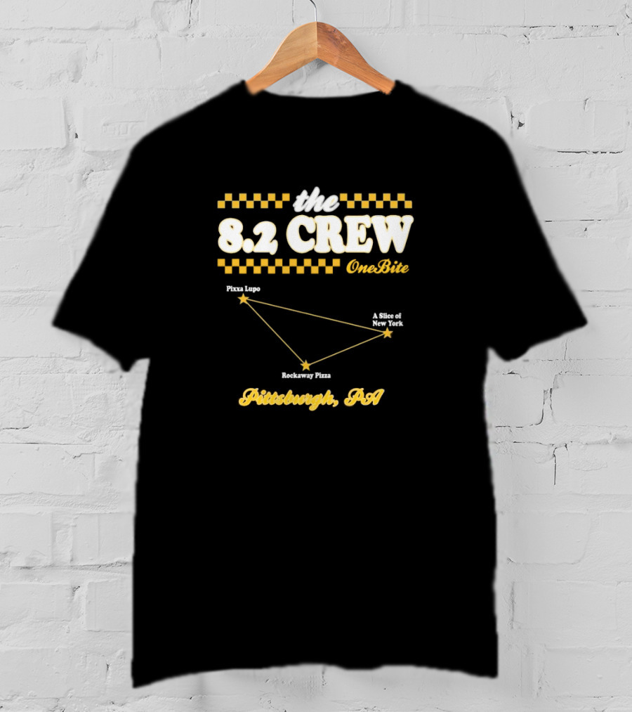 The 8.2 Crew One Bite Pizza Lupo Rockaway A Slice Of New York Pittsburgh PA T-Shirt