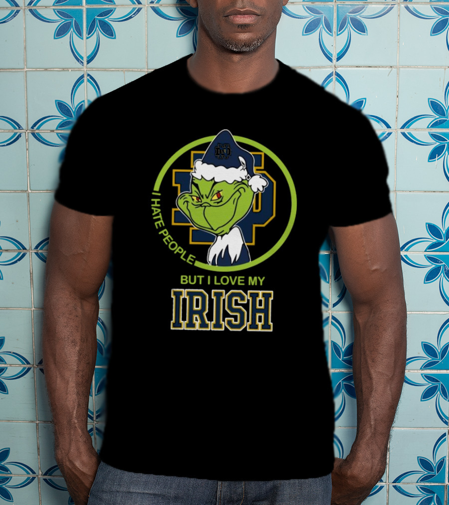 Grinch I Hate People But I Love My Notre Dame Irish T-Shirt