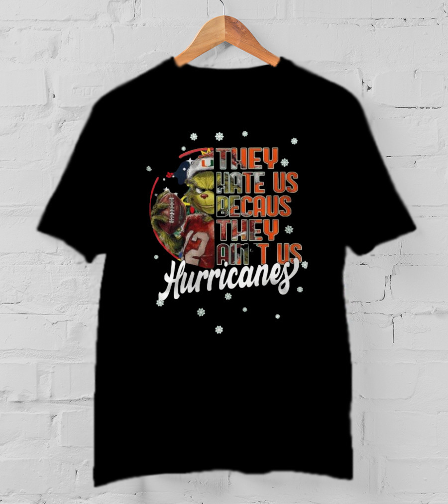 The Santa Grinch Miami Hurricanes Christmas They Hate Us Because They Ain’t Us T-Shirt