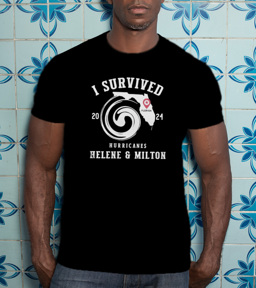 I Survived Hurricanes Helene And Milton Florida T-Shirt