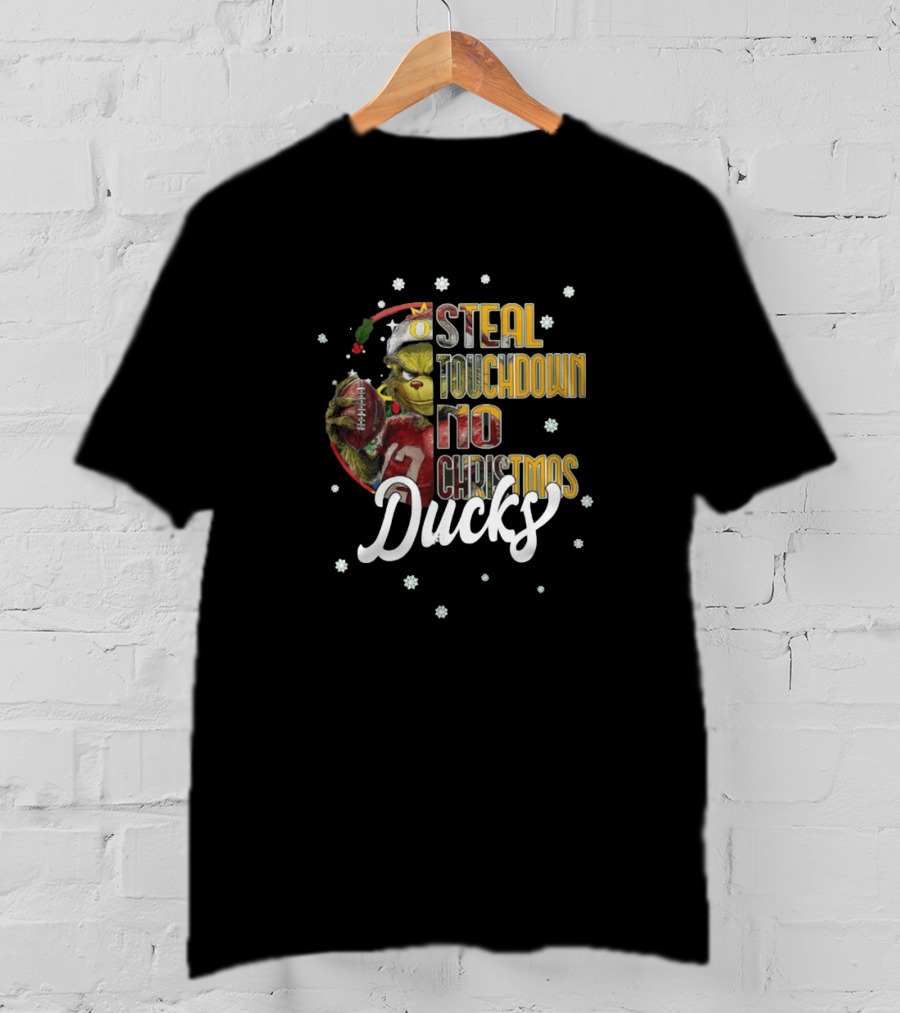 Oregon Ducks Grinch Steal Touchdown No Christmas T-Shirt