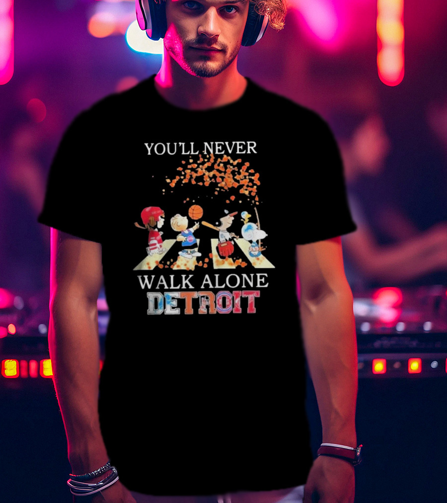 You'll Never Walk Alone Detroit Peanuts Characters Sports Team T-Shirt
