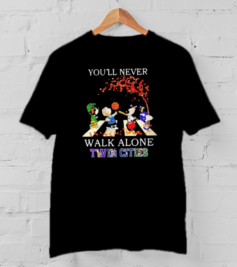 You'll Never Walk Alone Peanuts Characters Twin Cities Sports Team T-Shirt