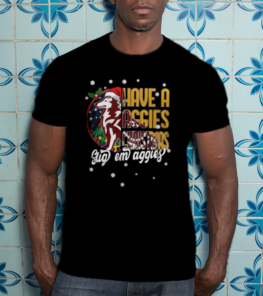 Have A Aggies Christmas Gig 'Em Aggies Texas A&M T-Shirt
