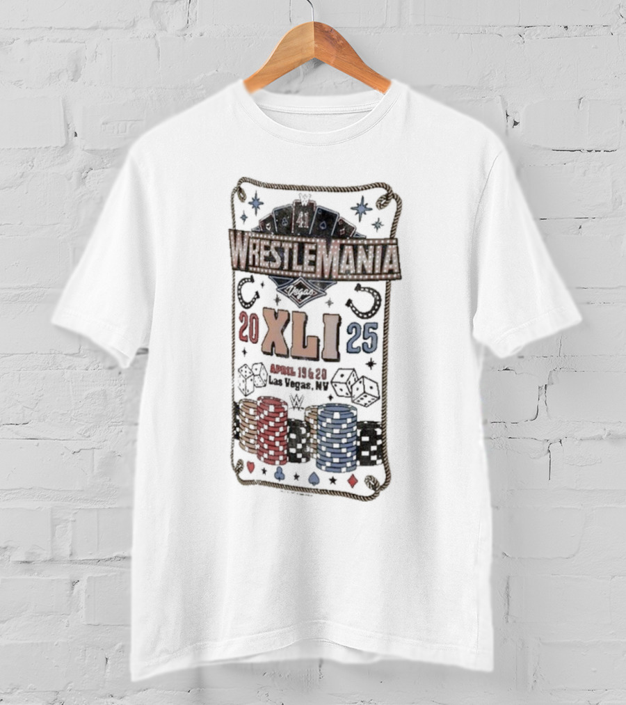 WrestleMania XLI Las Vegas 2025 April 19-20 Poker And Dice T-Shirt