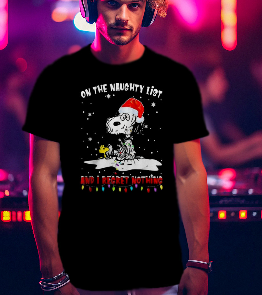 Snoopy On The Naughty List And I Regret Nothing Christmas T-Shirt