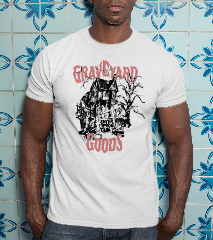Graveyard Goods Enter If You Dare Dark Damp House T-Shirt