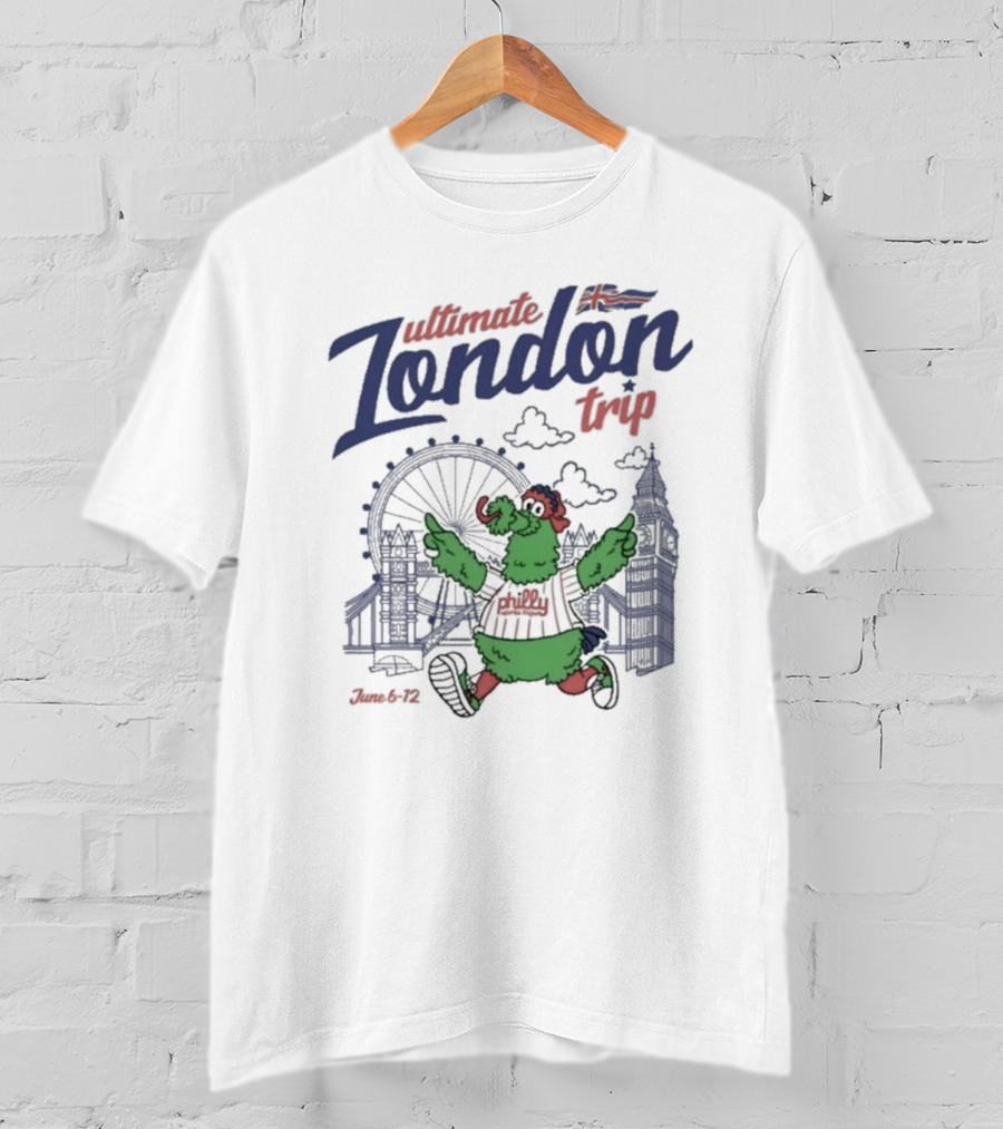 Ultimate Philly London Trip June 6-12 T-Shirt