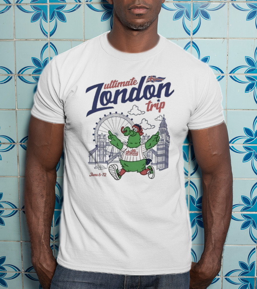 Ultimate Philly London Trip June 6-12 T-Shirt