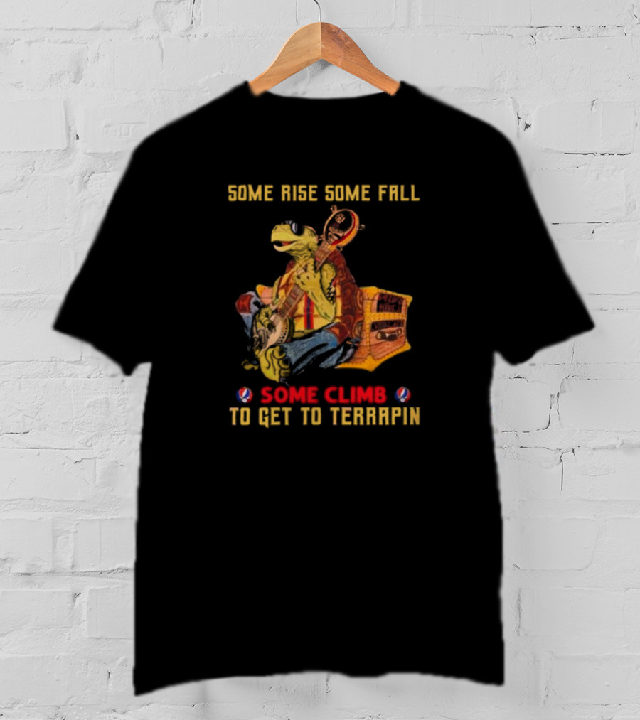 Grateful Dead Turtle Some Rise Some Fall Some Climb To Get To Terrapin T-Shirt