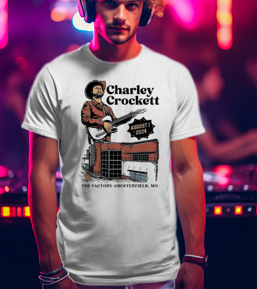 Charley Crockett Live At The Factory Chesterfield Missouri August 1 T-Shirt