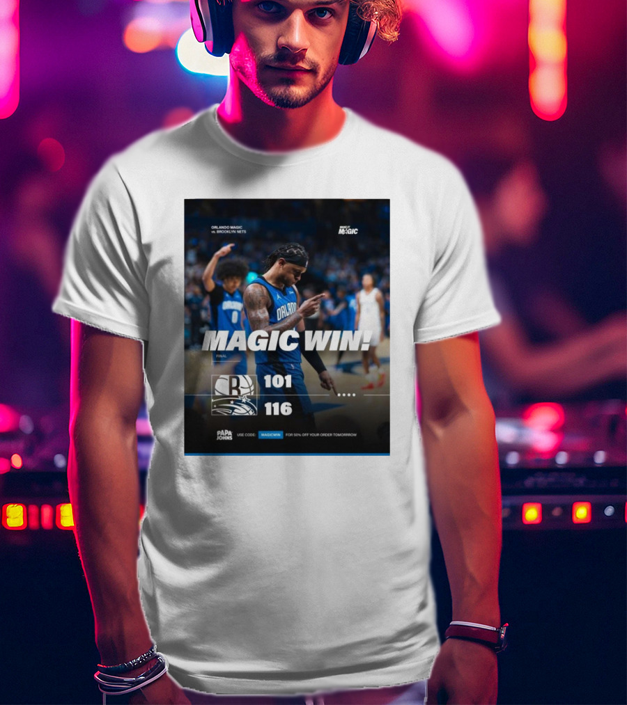Orlando Magic Victory 116-101 Over Brooklyn Nets - Magic Win Promotional Offer T-Shirt
