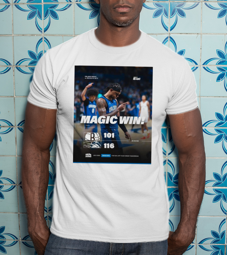 Orlando Magic Victory 116-101 Over Brooklyn Nets - Magic Win Promotional Offer T-Shirt