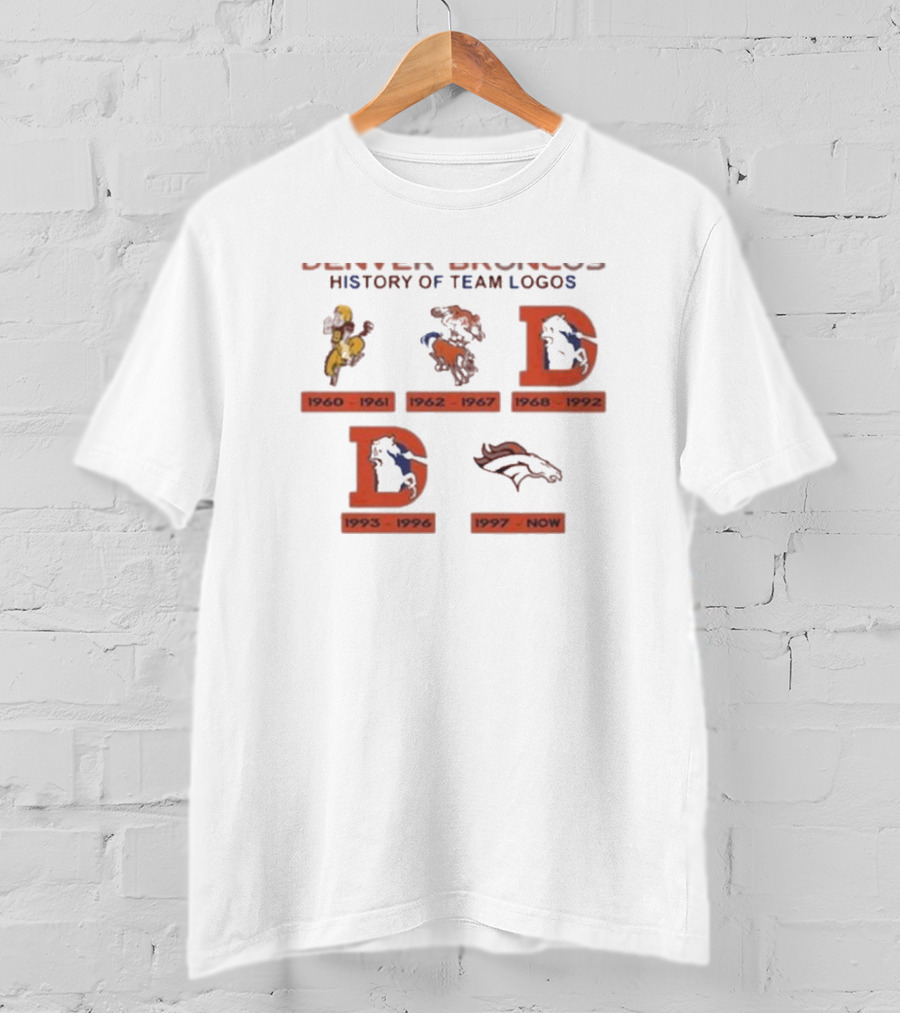 Denver Broncos 1960 1961 1962 1967 1968 1992 1993 1996 1997 Now History Of Team T-Shirt