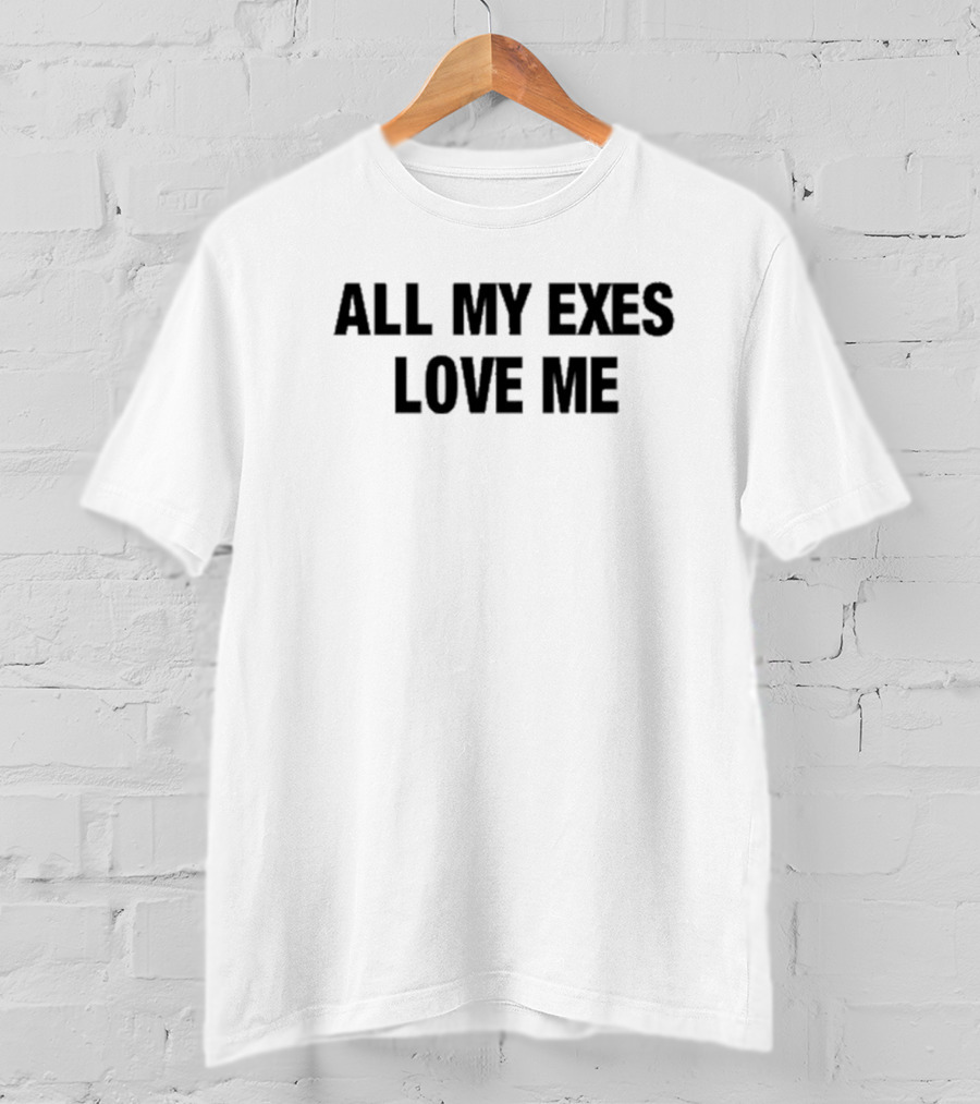 Major Myjah All My Exes Love Me Text T-Shirt