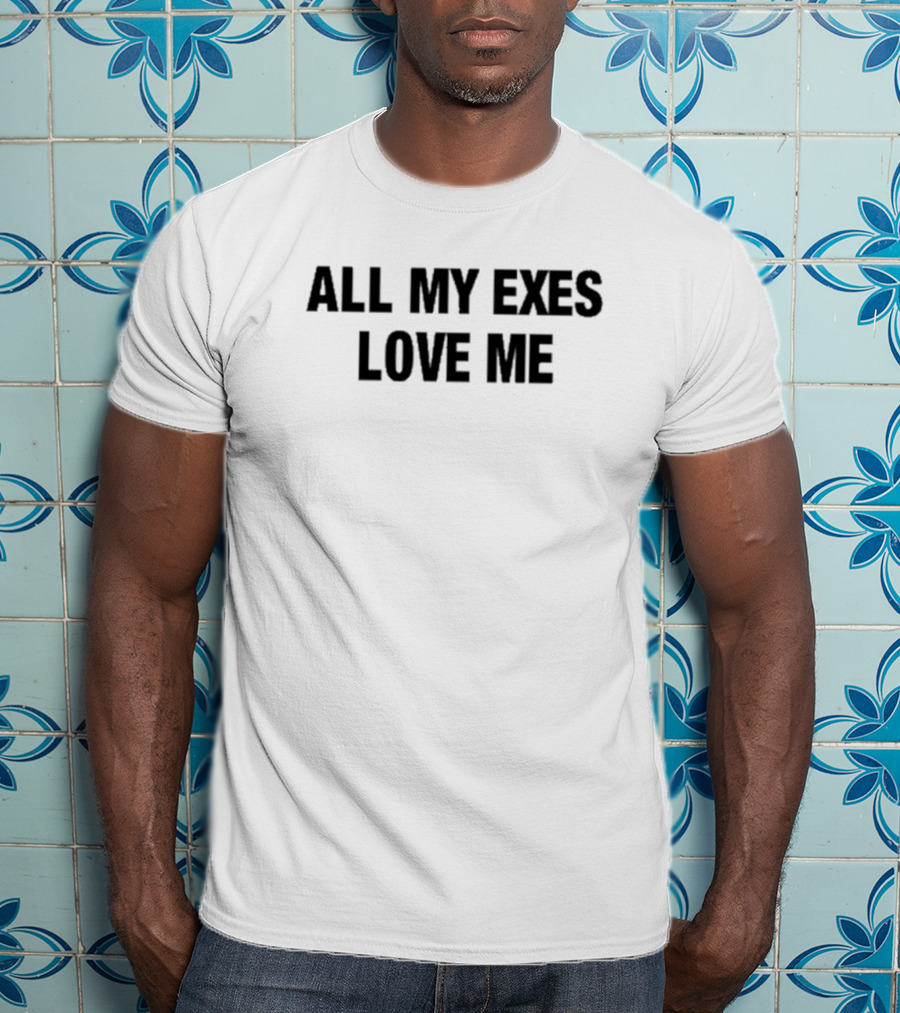 Major Myjah All My Exes Love Me Text T-Shirt