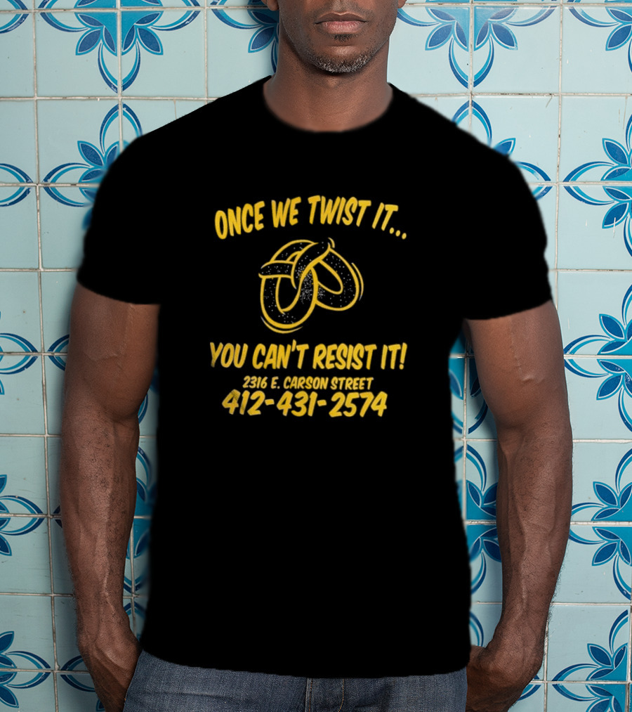 Once We Twist It You Can’t Resist It 2316 E Carson Street 412-431-2574 T-Shirt